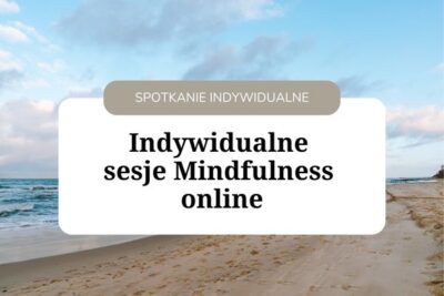 Indywidualne sesje Mindfulness online